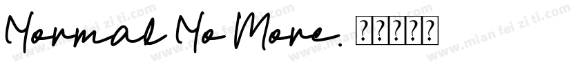Normal No More.字体转换